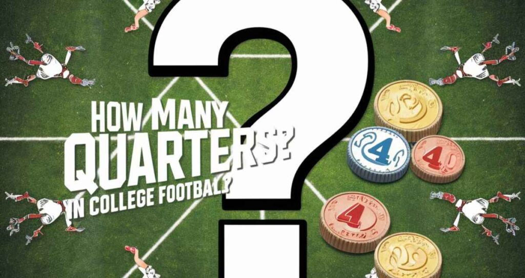 How Many Quarters In College Football?